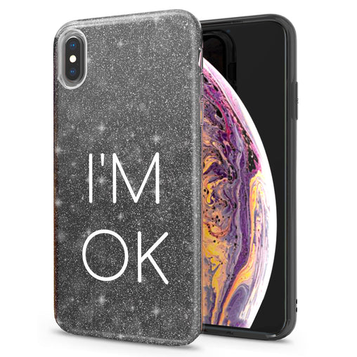 Lex Altern iPhone Glitter Case Quote I'm OK