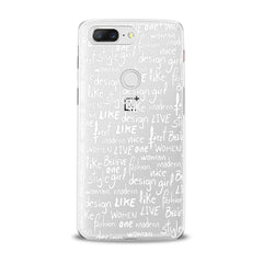 Lex Altern TPU Silicone OnePlus Case White Quotes Theme